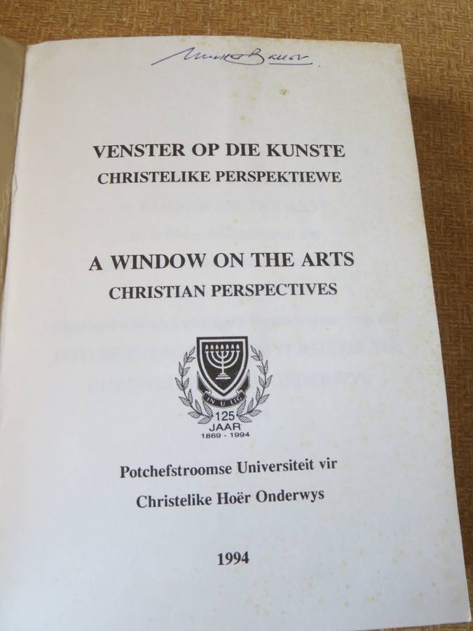 VENSTER OP DIE KUNSTE - Christelike Perspektiewe/A WINDOW ON THE ARTS - Christian Perspectives