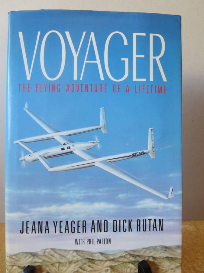 VOYAGER (The flying adventure of a lifetime) Jeana Yeager and Dick Rutan ( with Phil Patton)