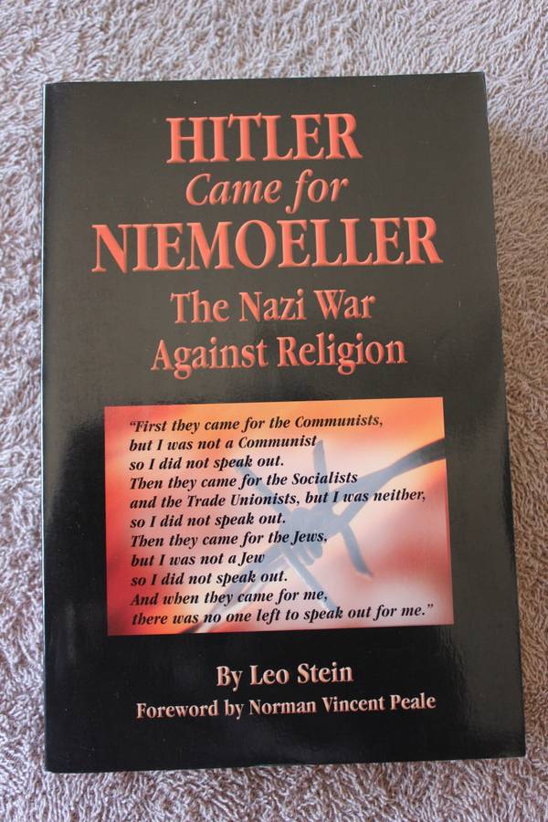 HITLER CAME FOR NIEMOELLER. The Nazi War Against Religion by Leo Stein.