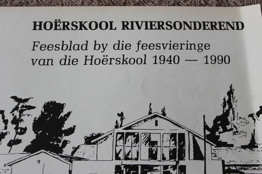 HOËRSKOOL RIVIERSONDEREND. Feesblad 1940-1990.