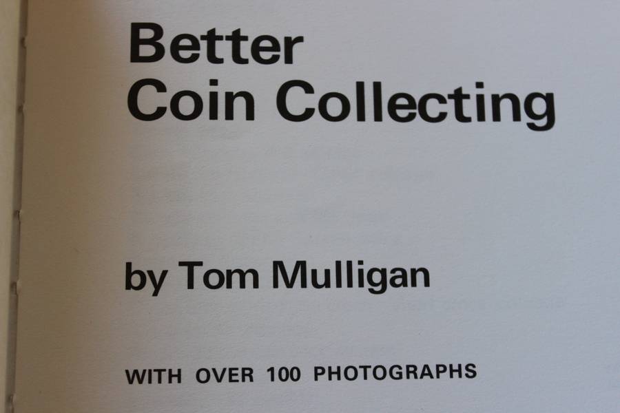 BETTER COIN COLLECTING  by Tom Mulligan
