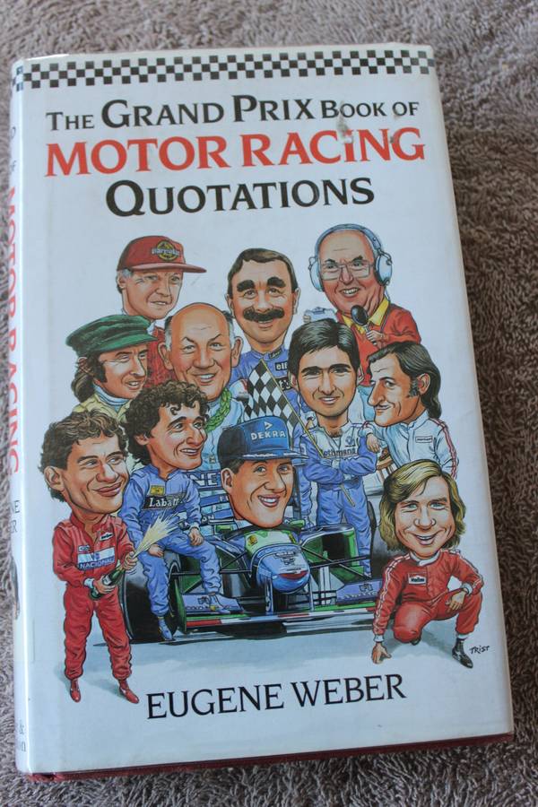 THE GRAND PRIX BOOK OF MOTOR RACING QUOTATIONS  by Eugene Weber