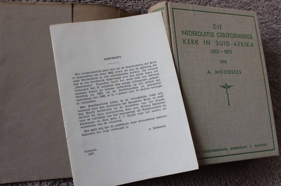 DIE NEDERDUITSE GEREFORMEERDE KERK IN SUID-AFRIKA 1652-1873 deur A. Moorrees.  (P)