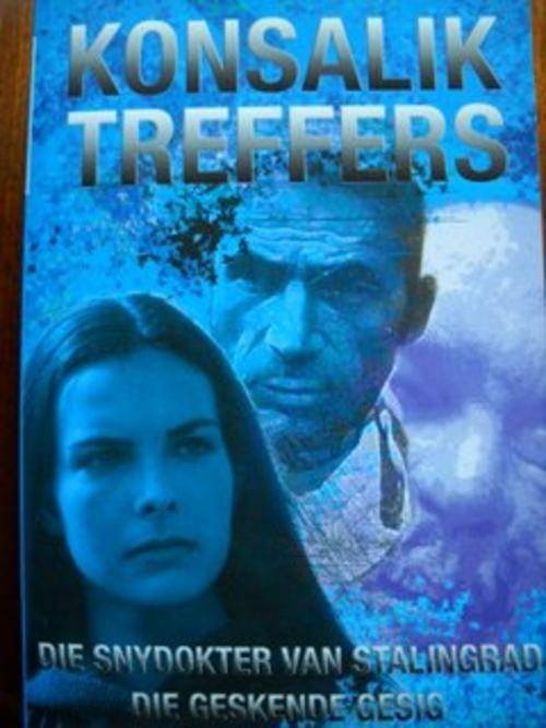 Konsalik Treffers - Die snydokter van Stalingrad en Die geskende gesig