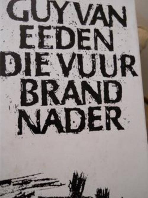 Guy van Eeden - Die vuur brand nader.
