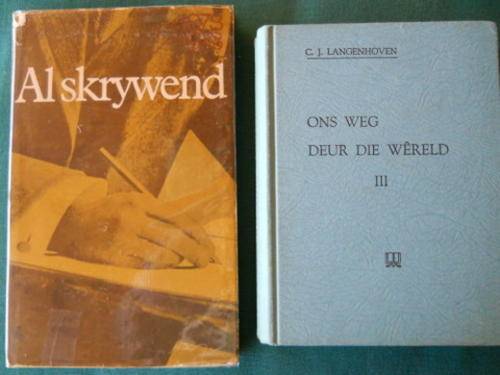 2 X C J Langenhoven - Al skrywend Saamgestel deur Sarah Goldblatt en Ons weg deur die wereld III