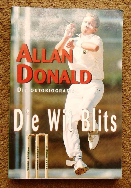 DIE WIT BLITS Die outobiografie deur Allan Donald