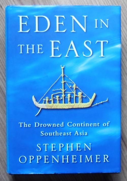 EDEN IN THE EAST The Drowned Continent of Southeast Asia by Stephen OppemheimerR135