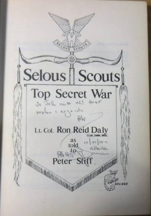 SELOUS SCOUTS Top Secret War by LtCol Ron Reid Daly as told to Peter Stiff (SIGNED BY LATTER)