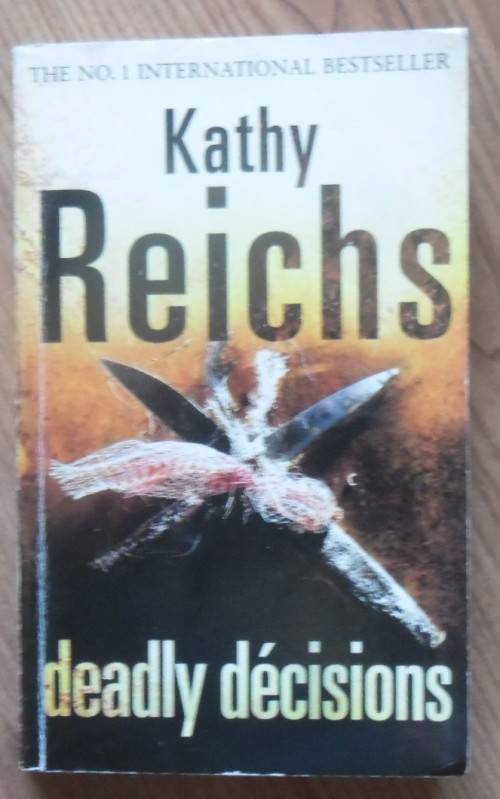 DEADLY DECISIONS by Kathy Reichs