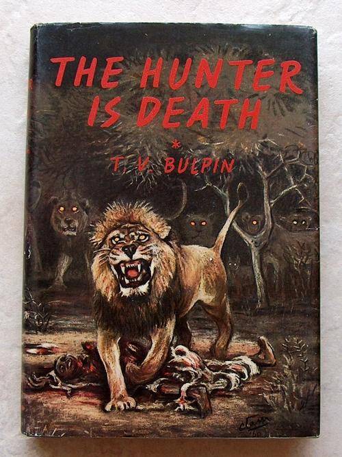 THE HUNTER IS DEATH by T V Bulpin