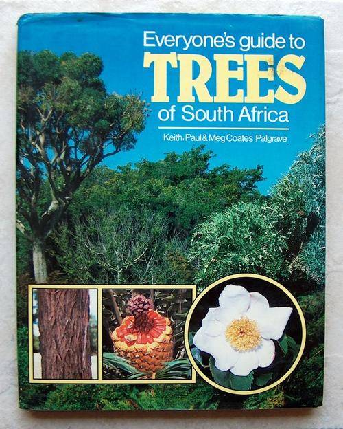 TREES OF SOUTH AFRICA, EVERYONES GUIDE TO by Keith, Paul & Meg Coates Palgrave