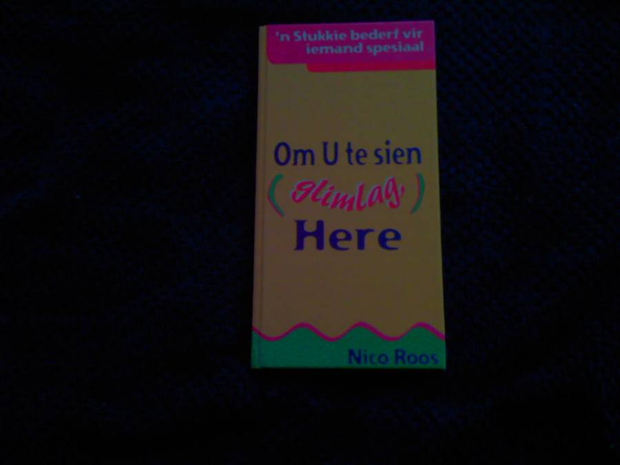 OM U TE SIEN GLIMLAG HERE -NICO ROOS
