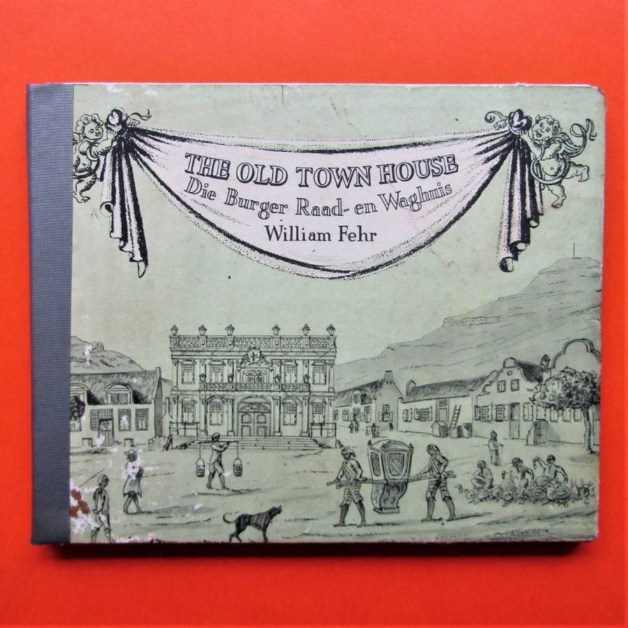 1955 - The Old Town House - Its Place in the History of Cape Town
