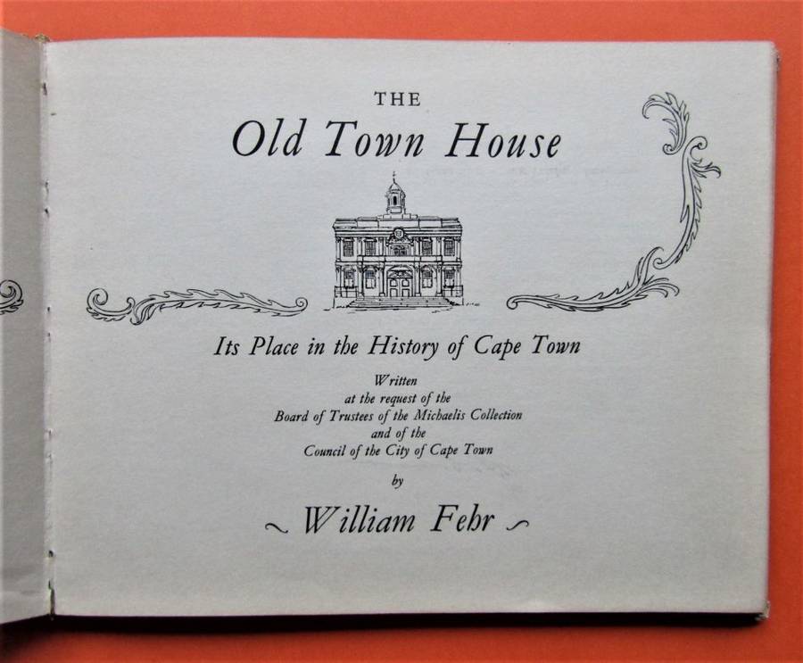 1955 - The Old Town House - Its Place in the History of Cape Town