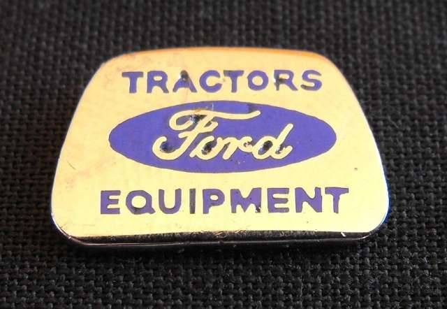 OLD FORD TRACTOR EQUIPMENT METAL BADGE