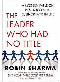 The Leader Who Had No Title, Robin Sharma