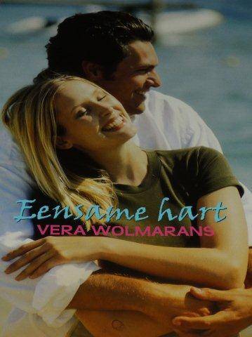 Eensame Hart - Vera Wolmarans