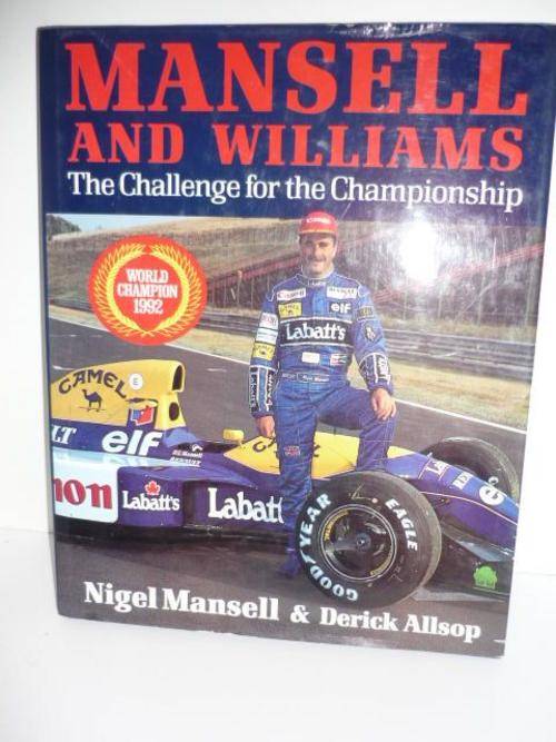 MANSELL AND WILLIAMS-THE CHALLENGE FOR THE CHAMPIONSHIP-NIGEL MANSELL