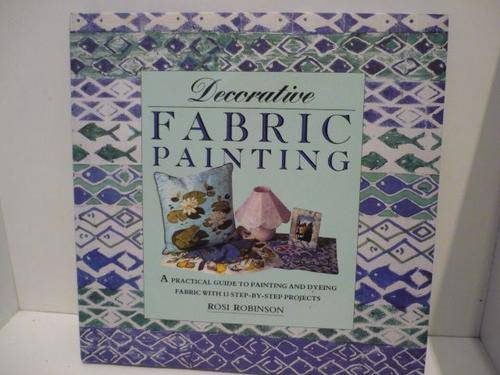 DECORATIVE FABRIC PAINTING-ROSI ROBINSON