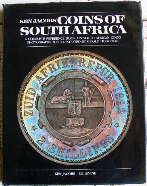 Coins of South Africa by Ken Jacobs and Eli Levine - No 683 of 1000 with A tribute to Ken Jacobs