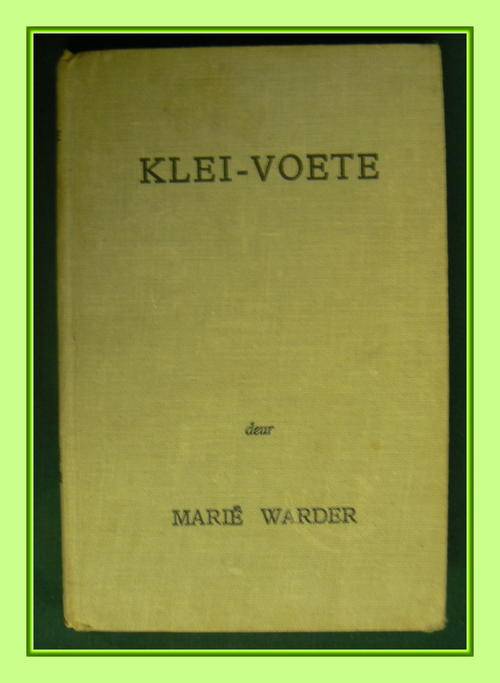 1STE dRUK - 1953 : Klei-Voete deur Marie Warder
