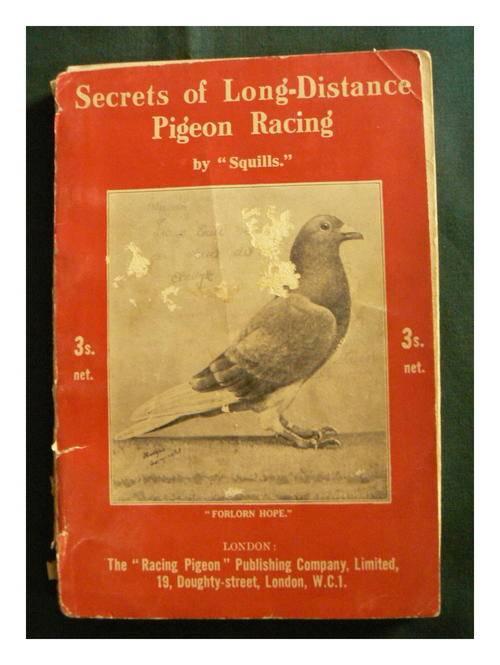 Secrets of Long-Distance PIGEON RACING by "Squills" -1930"s