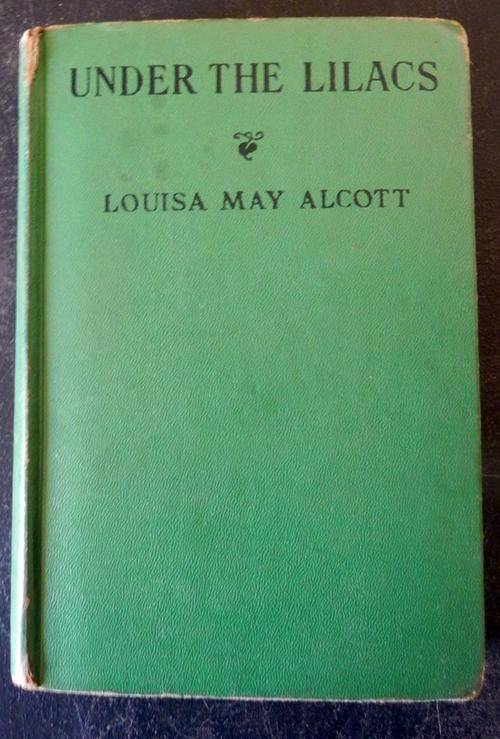 Louisa May Alcott. Under The Lilacs 1928