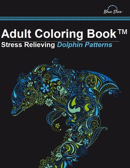 Coloring Book for  Adults - Stress Relieving Dolphin Patterns