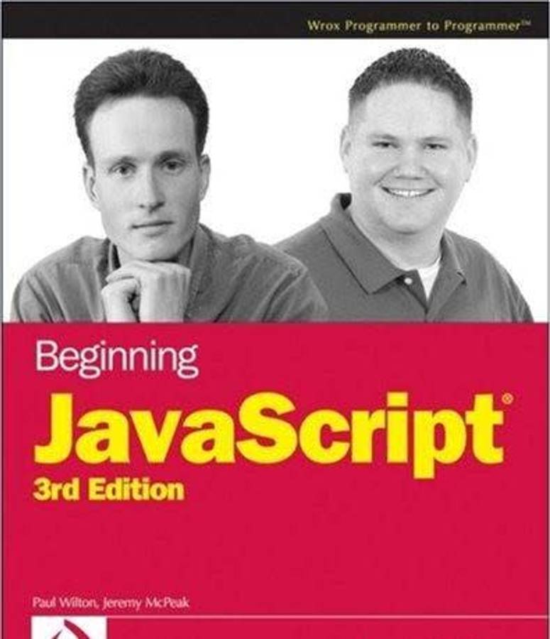 Beginning JavaScript, 3rd Edition (Programmer to Programmer)