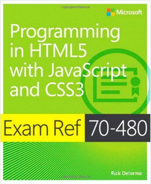 Exam Ref 70-480 Programming in HTML5 with JavaScript and CSS3