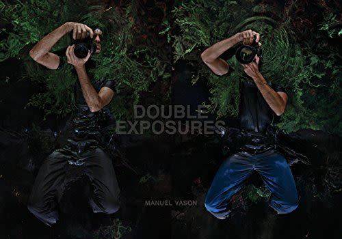 Double Exposures - Performance as Photography Photography as Performance