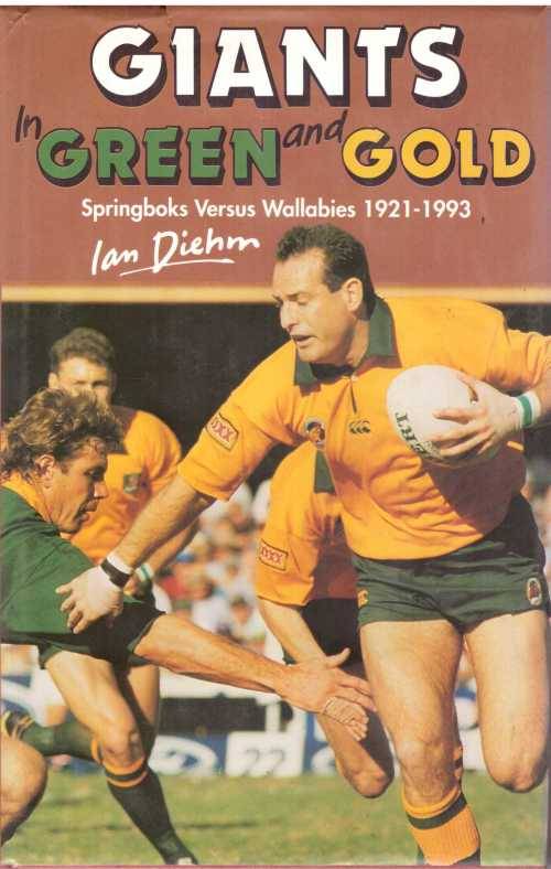 Rugby book. "Giants in Green and Gold by Ian Diehm H/c d/w 263 pp