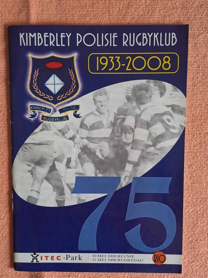 Rugby brochure Kimberley Police Rugby club 75 years 1933-2008 16 pages