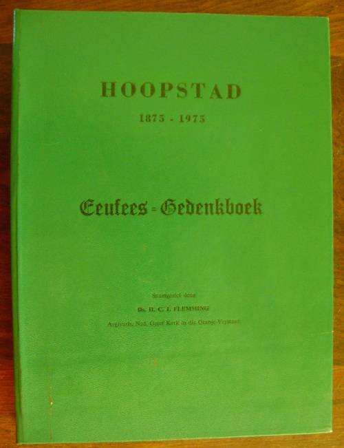 Hoopstad 1875-1975 Eeufees Gedenkboek (Ds HCJ Flemming) + Amptelike Feesprogram
