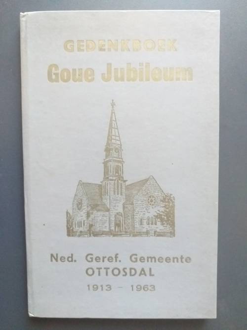 Gedenkboek Goue Jubileum Ned Geref Gemeente Ottosdal 1913-1963