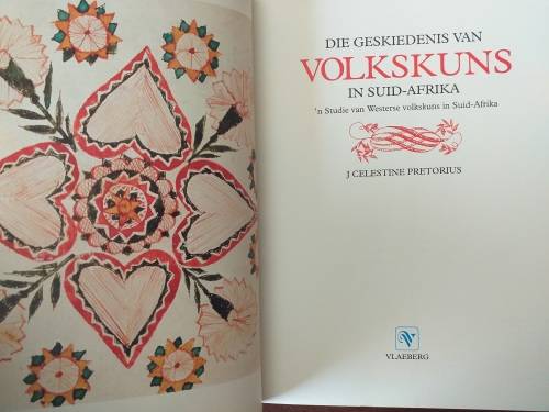 Die Geskiedenis van Volkskuns in Suid-Afrika (J Celestine Pretorius)