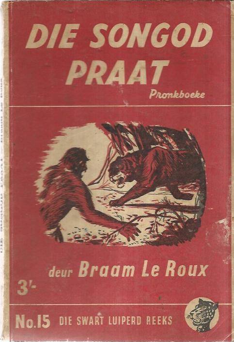Die songod praat - Braam Le Roux - Pronk boek - 1954 - Swart Luiperd reeks no 15