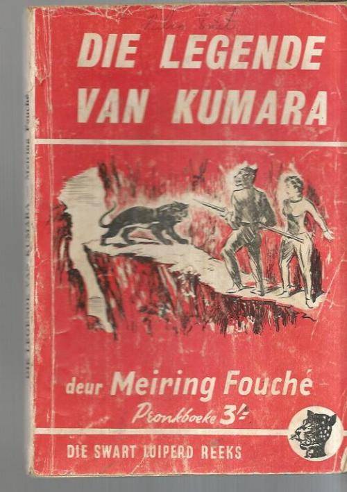 Die legende van Kumara - Meiring Fouche - Pronk uitgawe - Swart Luiperd reeks
