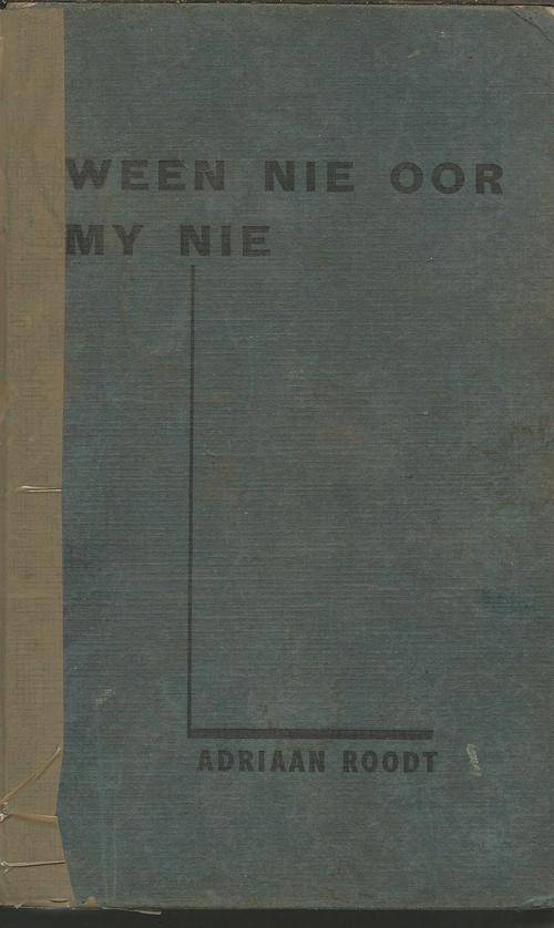 Ween nie oor my nie - Adriaan Roodt - 1950 - Speurverhaal