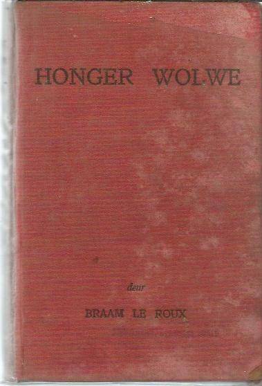 Honger wolwe - Braam Le Roux - 1950 - Los staande speurverhaal van bekende skrywer