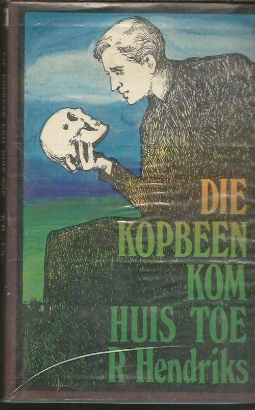 Die kopbeen kom huistoe - R Hendriks - Klub 707 - 1979 - spanningsverhaal