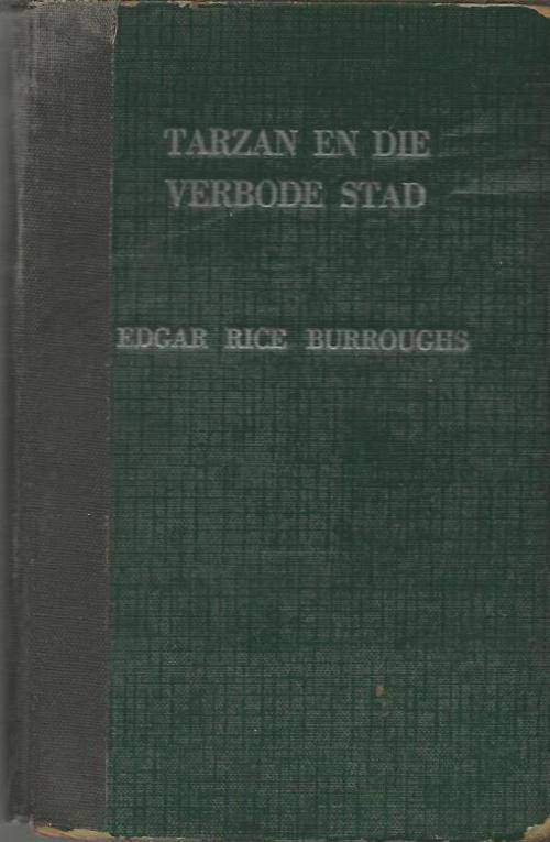 Tarzan en die verbode stad - Edgar Rice Burroughs - 1949 - AM van Schoor vertaling - No 13