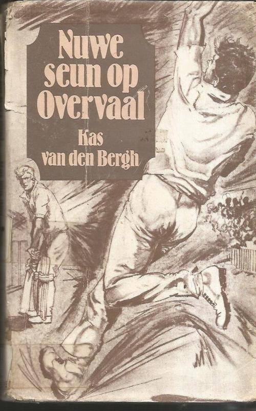 Nuwe seun op Overvaal - Kas van den Bergh - 1983 - Overvaal jeugreeks vir seuns