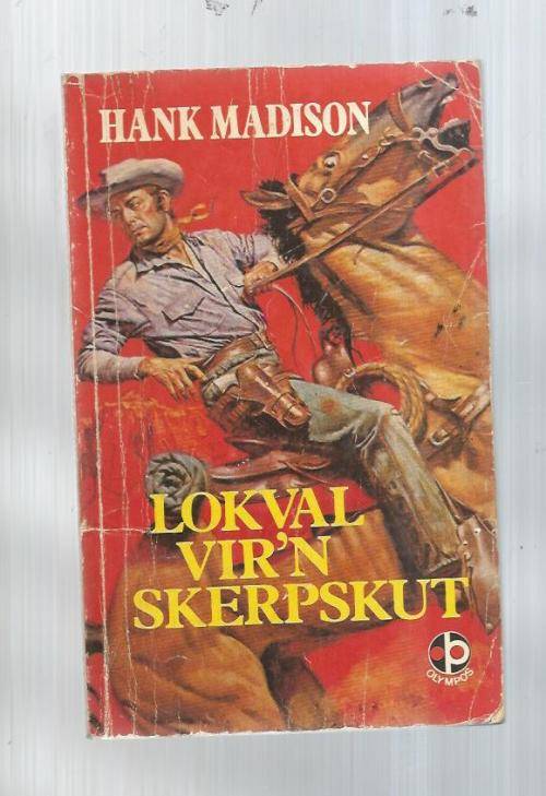 Lokval vir n skerpskutter - Hank Madison - Olympos vertaling van Riding high - western