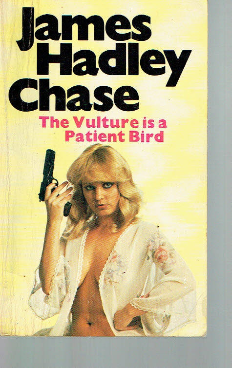 The vulture is a patient bird - James Hadley Chase - 1980 - thriller