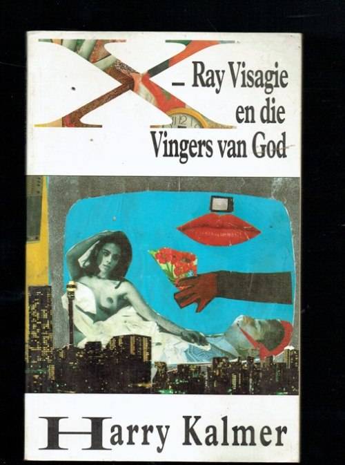 X-Ray Visagie en die Vingers van God - Harry Kalmer - 1993 - Politieke spanningsverhaal