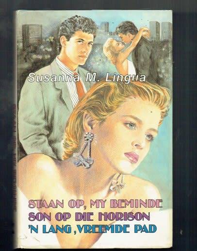 Susanna M Lingua - Omnibus - 1988 - Staan op my beminde - Son op die horison - n Lang vreemde pad