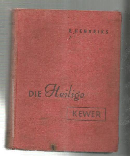 R Hendriks - Die Heilige Kewer - 1947 - Avontuurverhaal - Hardeband