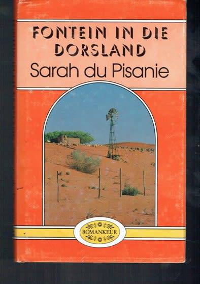 Fontein in die Dorsland - Sarah du Pisani - (1993) - Avontuur roman wat afspeel in 1874